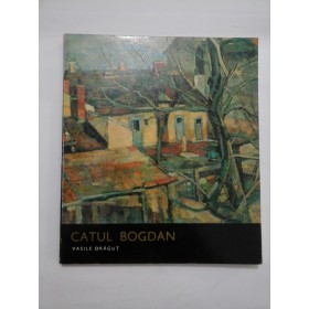 (ARTISTI  ROMANI)    CATUL  BOGDAN  -  VASILE  DRAGUT 